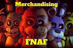 merchandising, juguetes, productos y regalos de Five Nights At Freddys FNAF